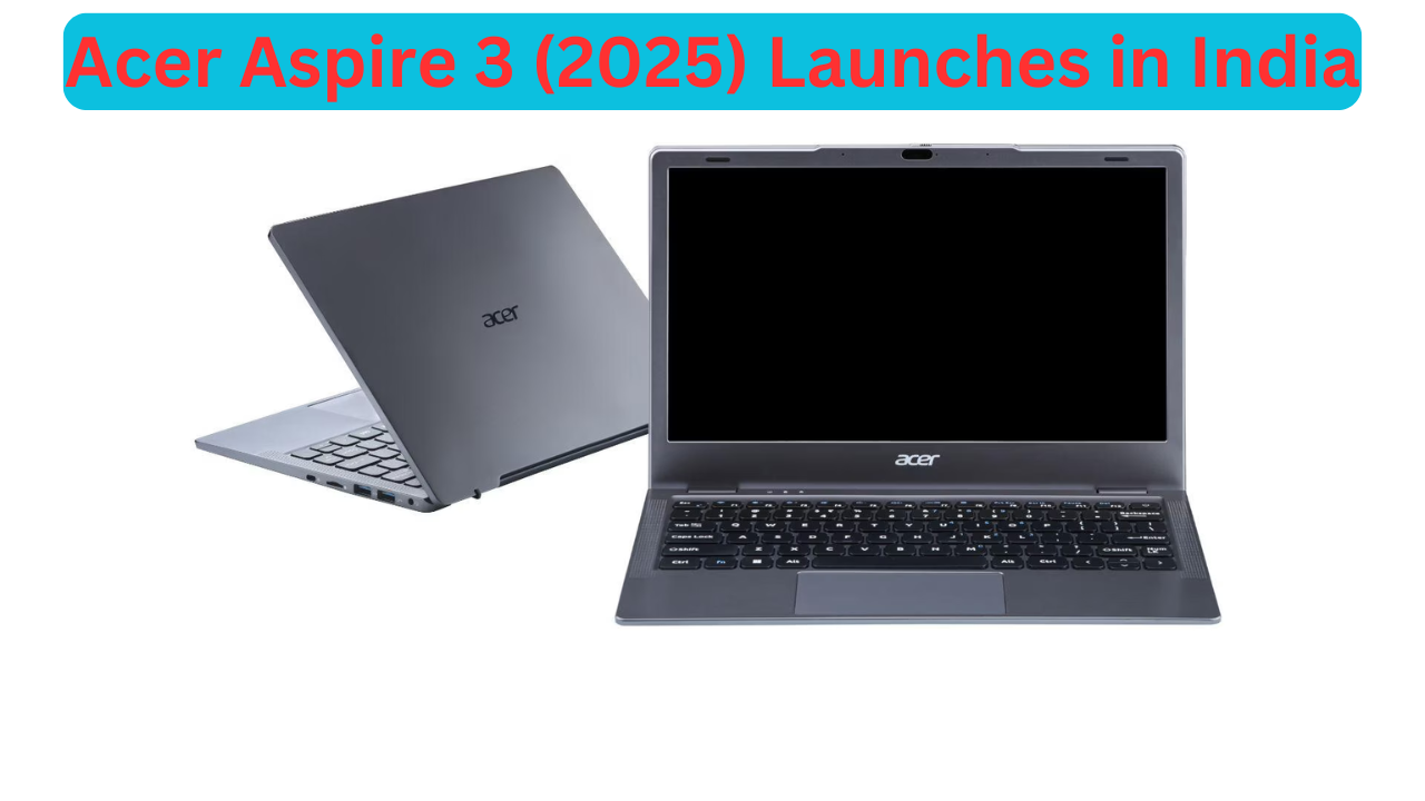 Acer Aspire 3 (2025) Launches in India