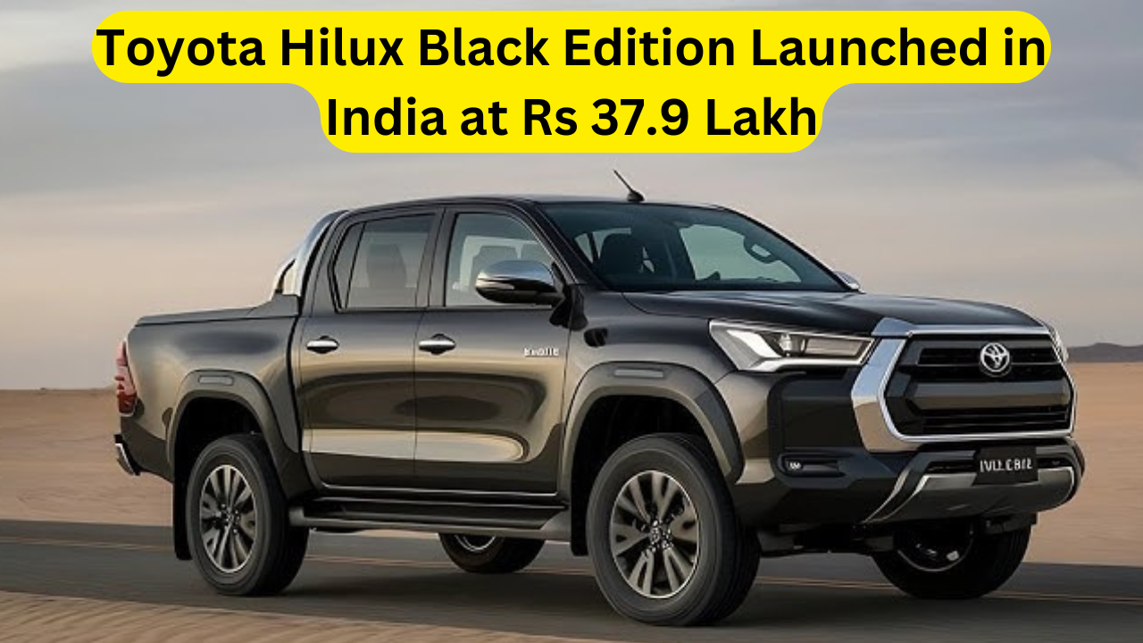 Toyota Hilux Black Edition Launched in India at Rs 37.9 Lakh